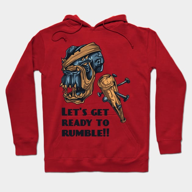 Let's get ready to rumble Hoodie by SerialWordAbuser